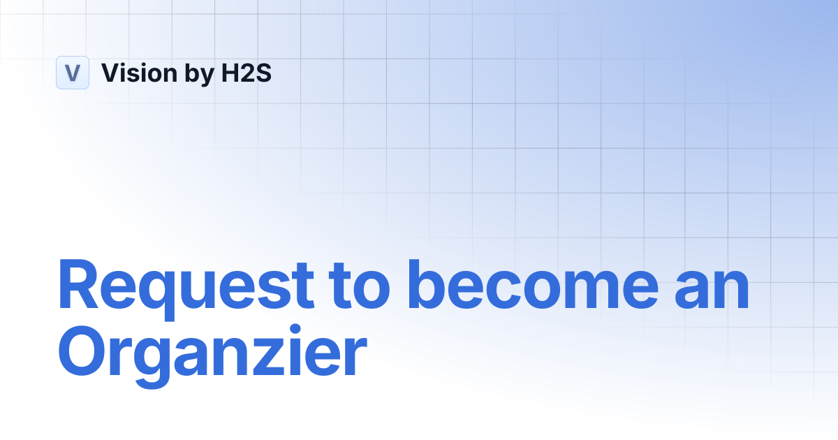 Request to become an Organzier | Vision for Innovators (Participants ...